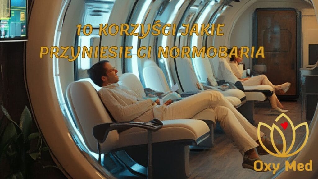 10 korzyści jaki przynosi normobaria