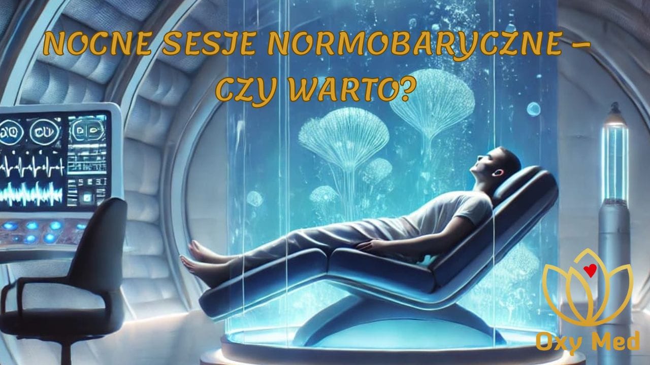 Normobaria Poznan Tlenoterapia OxyMed Hiperbaria Poznan Komora normobaryczna Czy wiesz, że 12-godzinna nocna sesja w normobarii może dawać lepsze efekty niż kilka standardowych sesji dziennych?