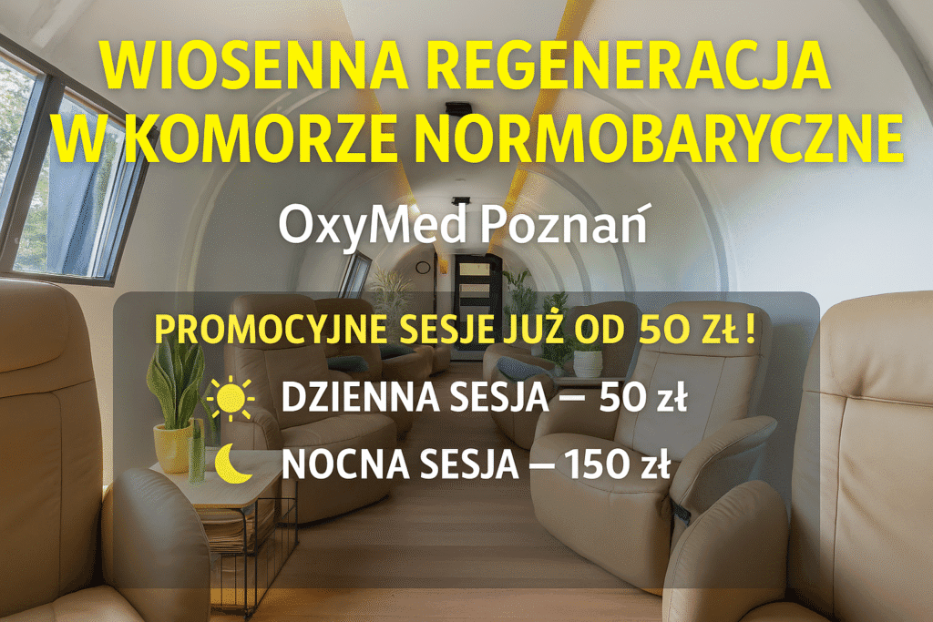 komora normobaryczna OxyMed Poznań – wiosenna promocja