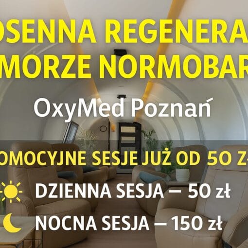 komora normobaryczna OxyMed Poznań – wiosenna promocja