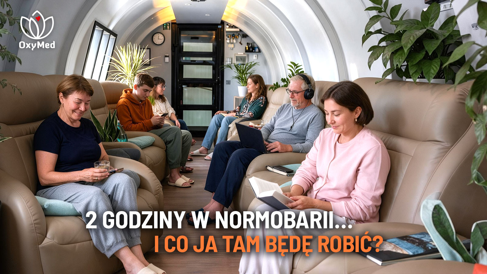 2 GODZINY W NORMOBARII… CO JA TAM BĘDĘ ROBIĆ?